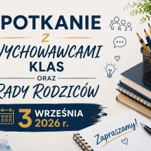 SPOTKANIA Z  WYCHOWAWCAMI KLAS